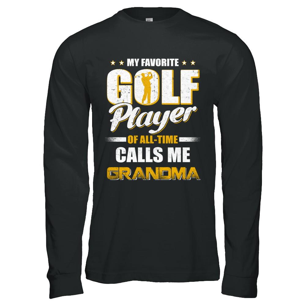 My Favorite Golf Player Calls Me Grandma Golf-T-Shirt & Hoodie-Long Sleeve T-Shirt-Black
