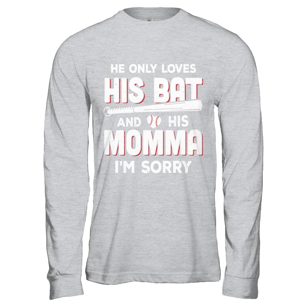 He Only Loves His Bat And His Momma Baseball Mom-T-Shirt & Hoodie-Long Sleeve T-Shirt-Sport Grey