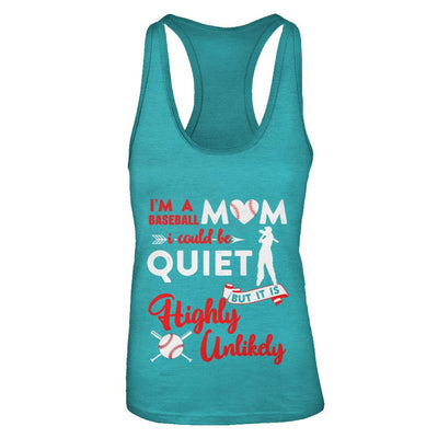 I'm A Baseball Mom I Could Be Quiet It Is Highly Unilkely-T-Shirt & Tank Top-Women's Ideal Racerback Tank-Tahiti Blue