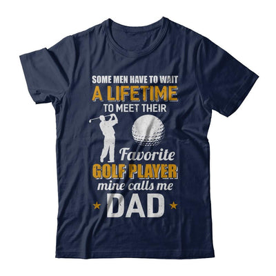 Funny My Favorite Golf Player Calls Me Dad-T-Shirt & Hoodie-