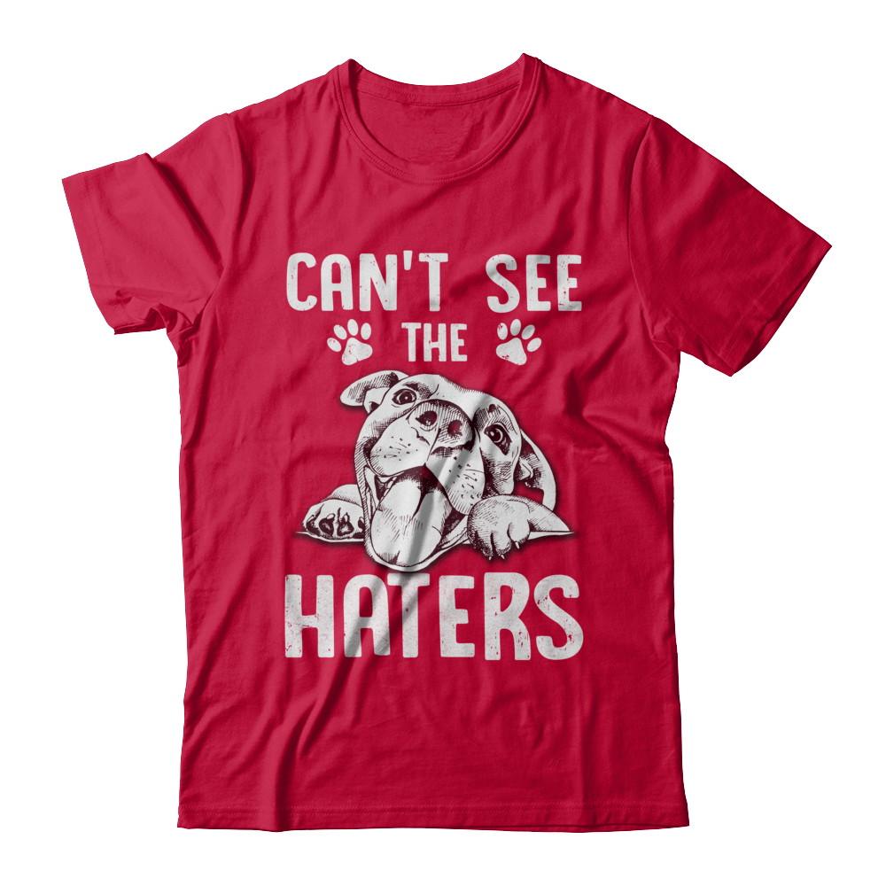 Pitties Dog Can't See The Haters-T-Shirt & Hoodie-Classic T-Shirt-Red