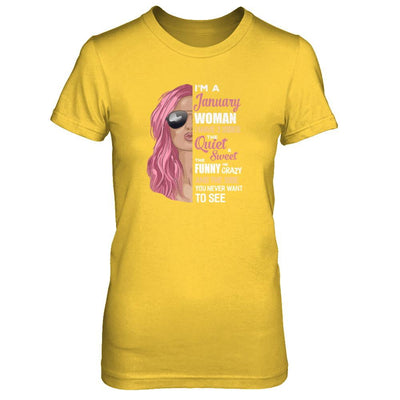 Im A January Woman I Have 3 Sides January Girl Birthday Gift-T-Shirt & Tank Top-Women's T-Shirt-Daisy