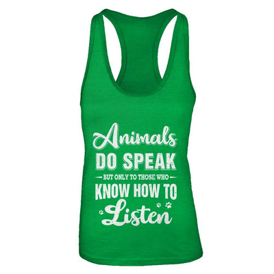 Animals Do Speak But Only To Those Who Know How To Listen-T-Shirt & Tank Top-Women's Ideal Racerback Tank-Kelly Green