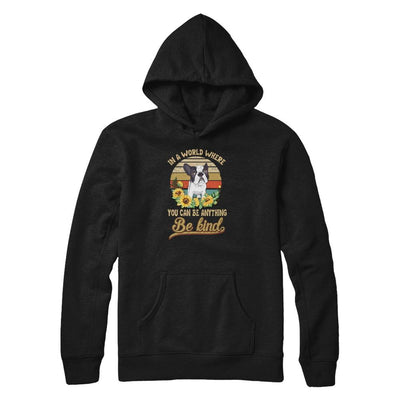 In A World Where You Can Be Anything Be Kind Bulldog Sunflow-T-Shirt & Tank Top-Pullover Hoodie-Black