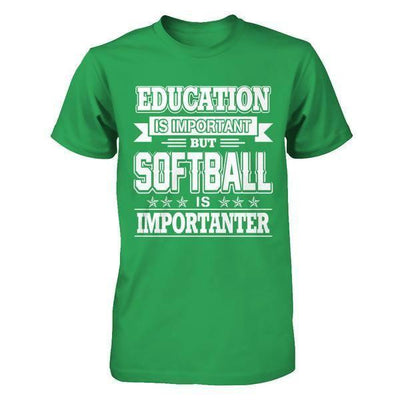 Education Is Important But Softball Is Importanter-T-Shirt & Hoodie-Premium T-Shirt-Kelly Green
