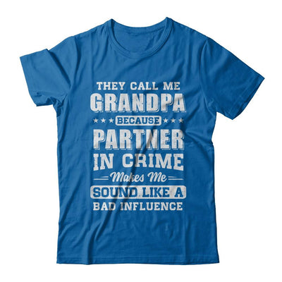 They Call Me Grandpa Partner In Crime Fathers Day-T-Shirt & Hoodie-Classic T-Shirt-Royal