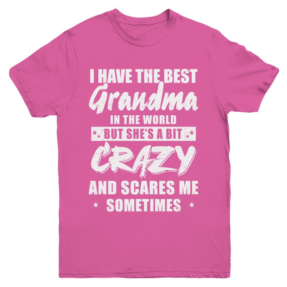 I Have The Best Grandma In The World Kids Youth-Youth Shirt-