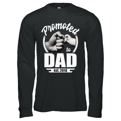 Promoted To Dad 2018 Fathers Day Gift-T-Shirt & Hoodie-Long Sleeve T-Shirt-Black