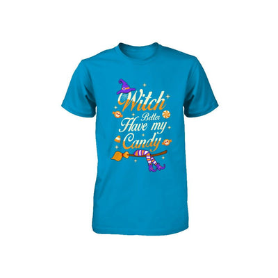 Costume Halloween Witch Better Have My Candy Youth-Youth Shirt-