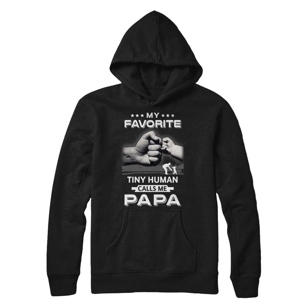 My Favorite Tiny Human Calls Me Papa-T-Shirt & Hoodie-Pullover Hoodie-Black