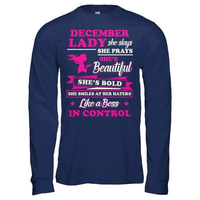 December Lady She Slays She Prays She's Beautiful She's Bold-T-Shirt & Hoodie-Long Sleeve T-Shirt-Navy