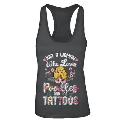 Just A Woman Who Loves Poodles And Has Tattoos-T-Shirt & Tank Top-Women's Ideal Racerback Tank-Black