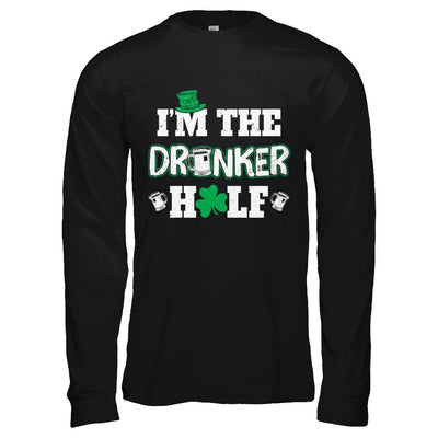 I'm The Drunker Half Funny St Patrick's Day Pub Gift-T-Shirt & Hoodie-Long Sleeve T-Shirt-Black