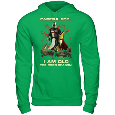 Knight Templar Careful Boy I'm Old For Good Reason-T-Shirt & Hoodie-Pullover Hoodie-Irish Green