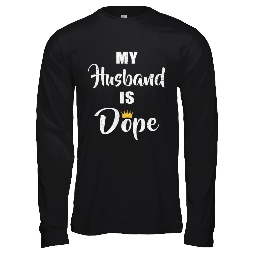 My Husband Is Dope-T-Shirt & Hoodie-Long Sleeve T-Shirt-Black