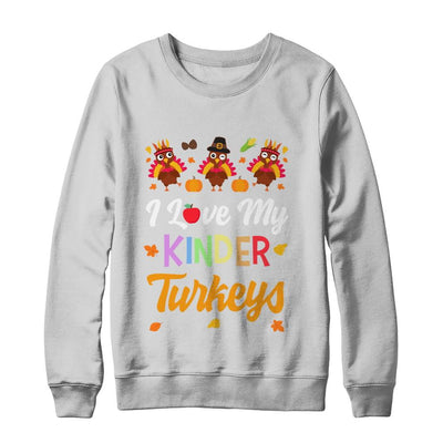 I Love My Kinder Turkeys Pumpkin Student School Teacher-T-Shirt & Sweatshirt-Crewneck Sweatshirt-White