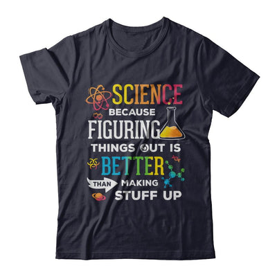 Science Because Figuring Things Out Better Than Making Stuff Up-T-Shirt & Hoodie-Premium T-Shirt-Midnight Navy