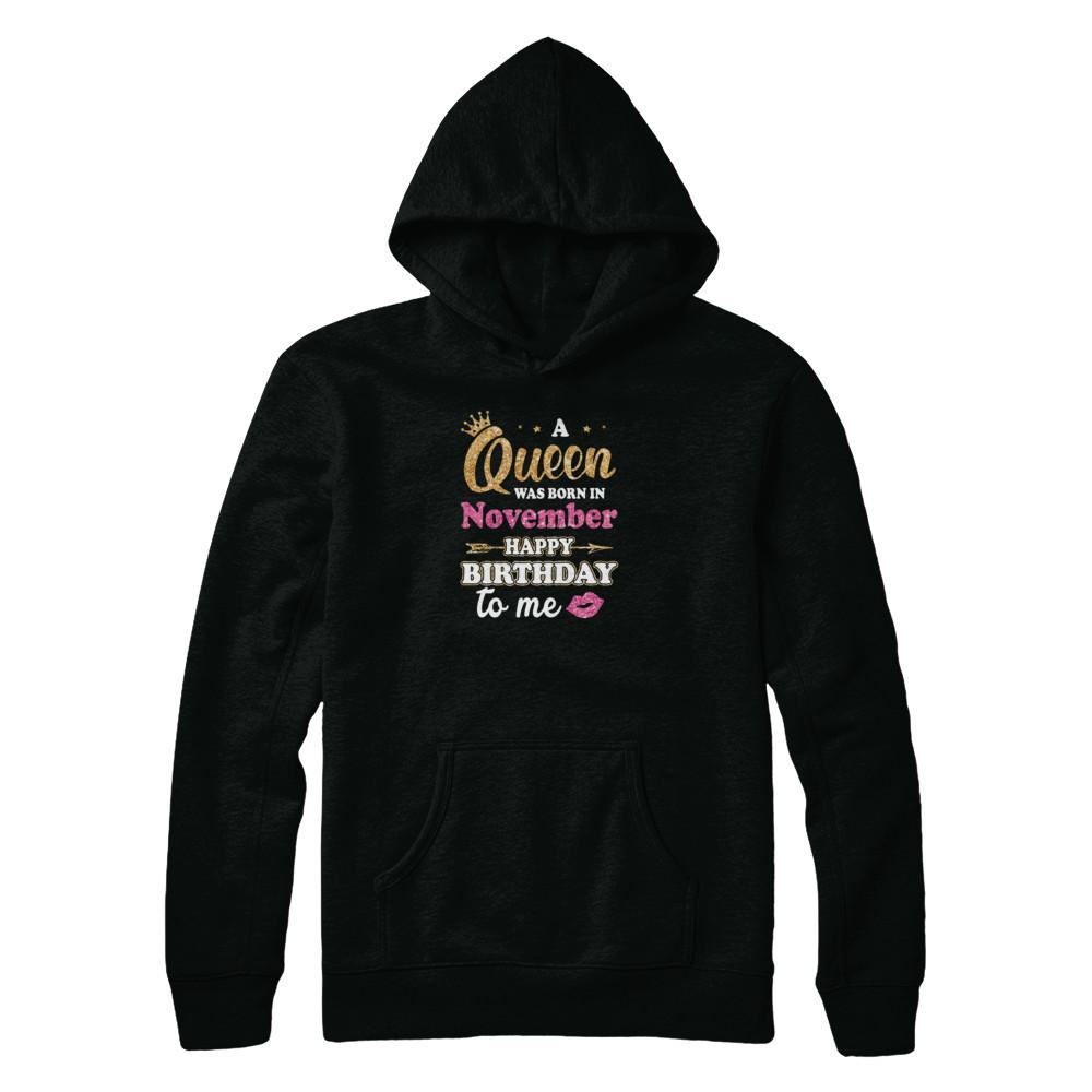 A Queen Was Born In November Happy Birthday Gift-T-Shirt & Tank Top-Pullover Hoodie-Black