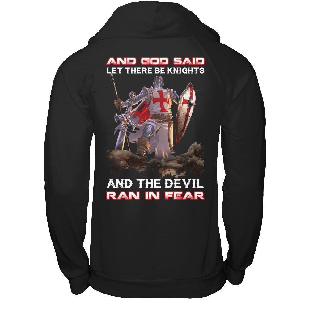 Knight Templar And God Said Let There Be Knights And The Devil Ran In Fear-T-Shirt & Hoodie-Pullover Hoodie-Black