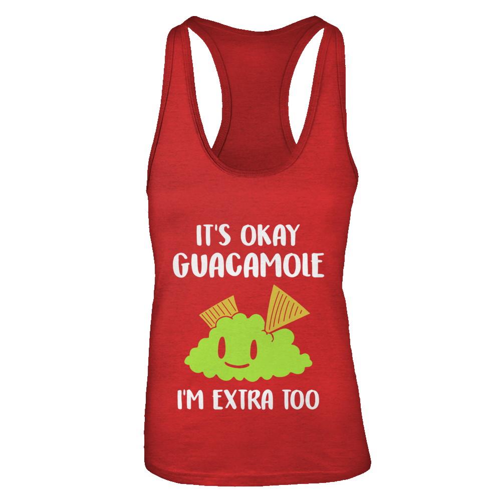 It's Okay Guacamole I'm Extra Too-T-Shirt & Tank Top-Women's Ideal Racerback Tank-Red