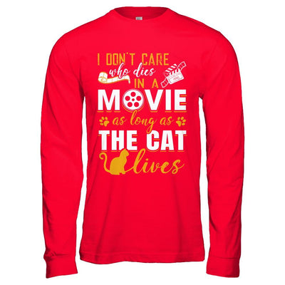 I Don't Care Who Dies In A Movie As Long As The Cat Lives-T-Shirt & Hoodie-Long Sleeve T-Shirt-Red