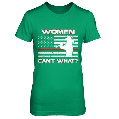 Women Can't What Firefighter-T-Shirt & Hoodie-Women's T-Shirt-Irish Green