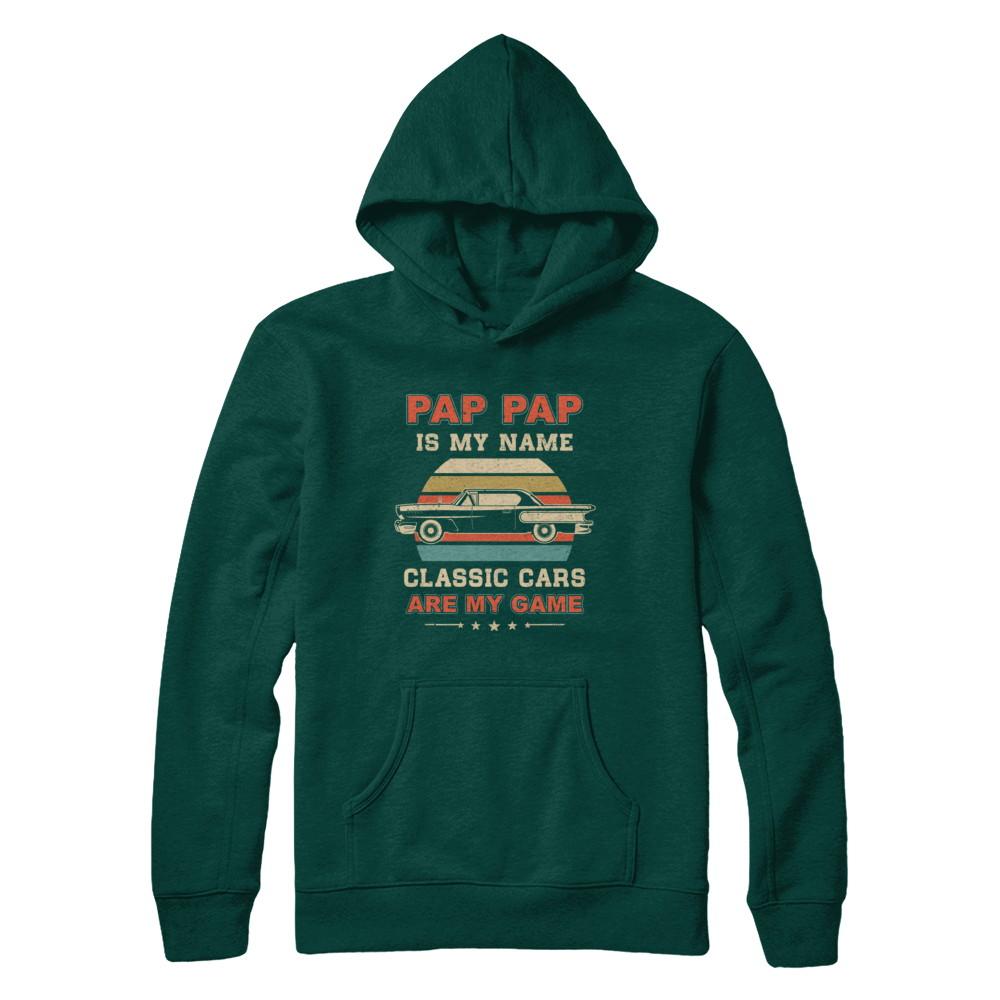Vintage Pap Pap Is My Name Class Cars Are My Game Fathers Day-T-Shirt & Hoodie-Pullover Hoodie-Deep Forest