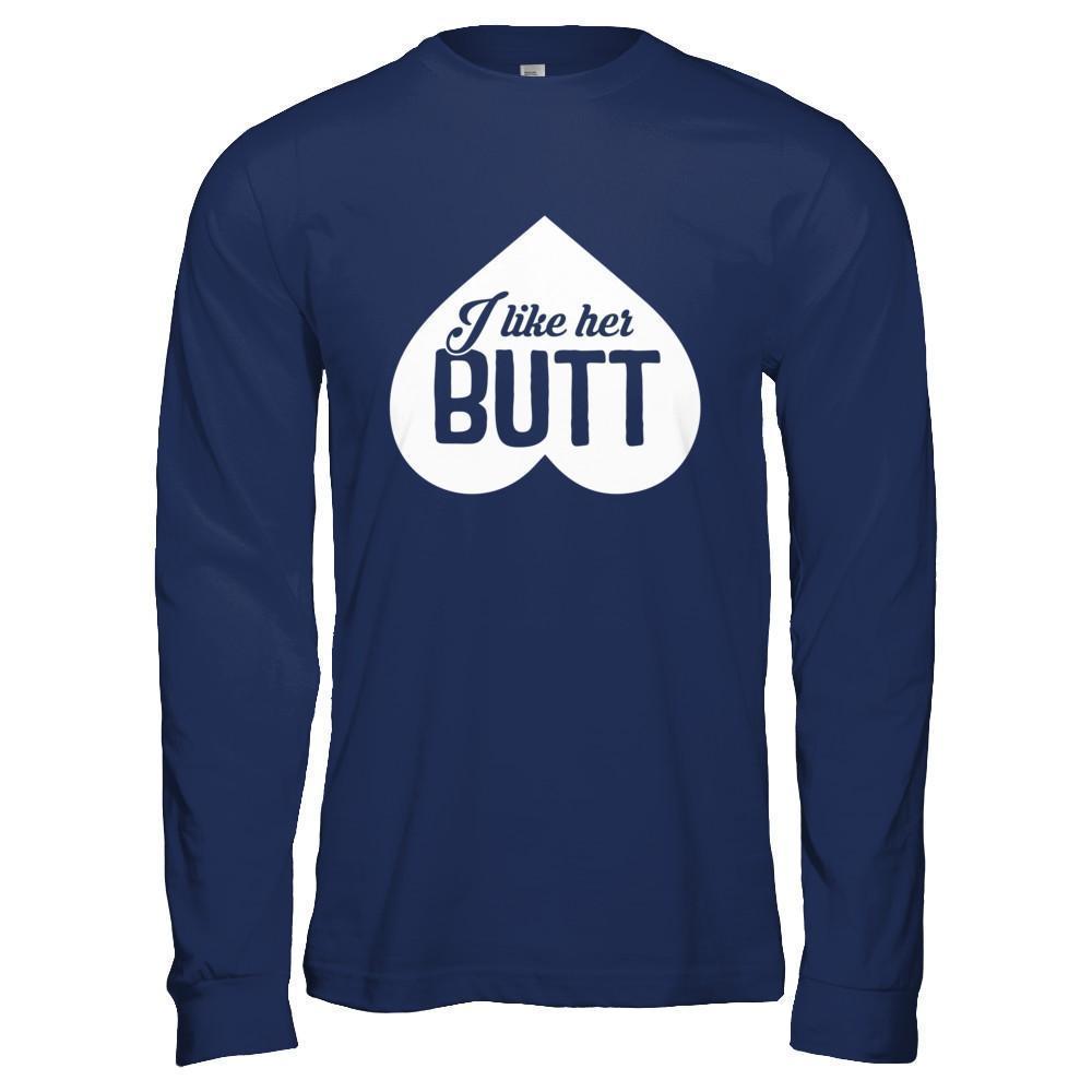 I Like Her Butt Couple-T-Shirt & Hoodie-Long Sleeve T-Shirt-Navy