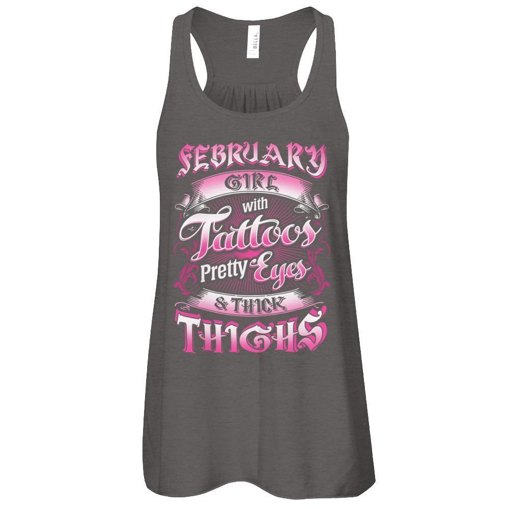February Girl With Tattoos Pretty Eyes Thick Thighs-T-Shirt & Tank Top-