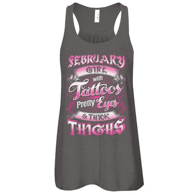 February Girl With Tattoos Pretty Eyes Thick Thighs-T-Shirt & Tank Top-