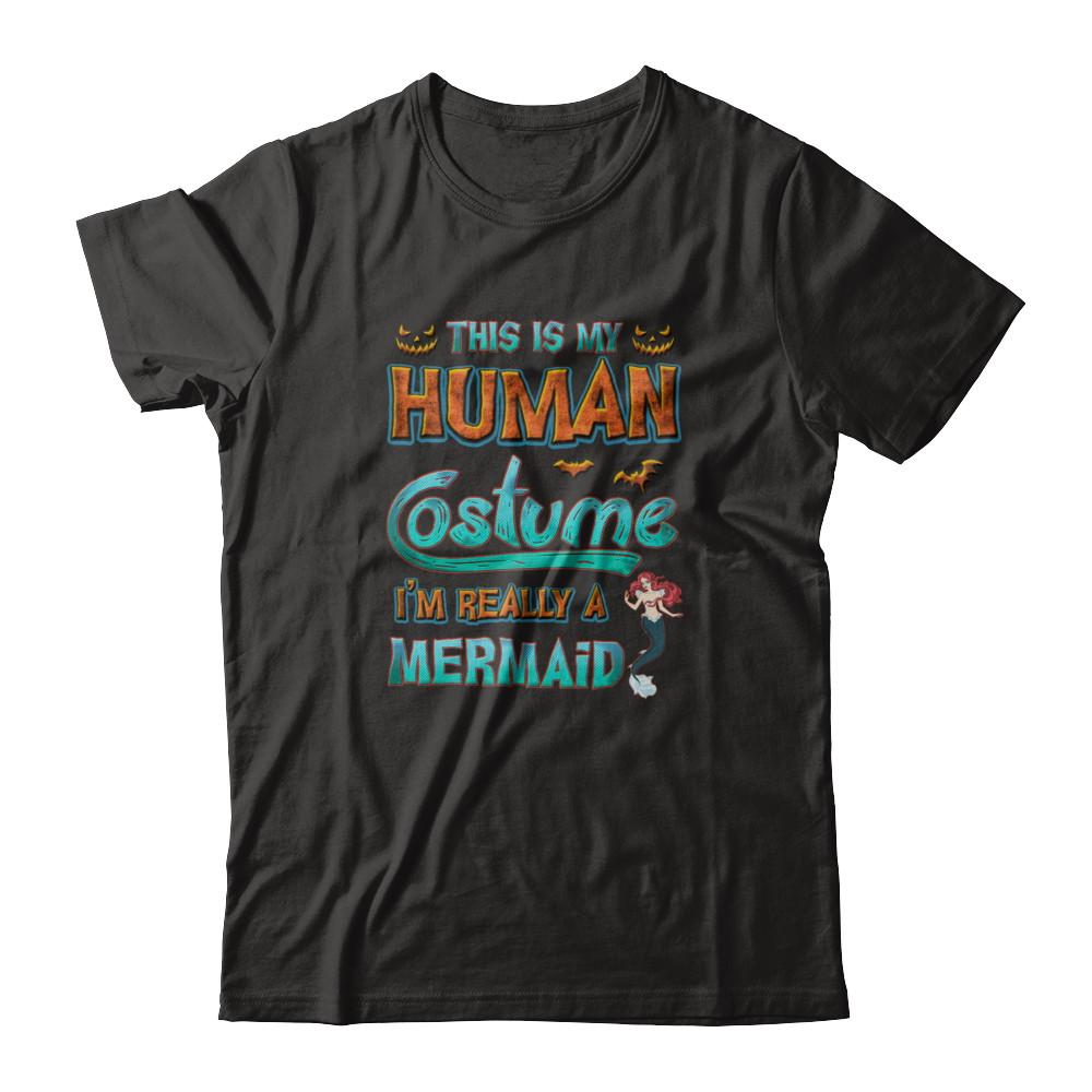 Mermaid Halloween My Human Costume I'm Really A Mermaid-T-Shirt & Tank Top-Premium T-Shirt-Black