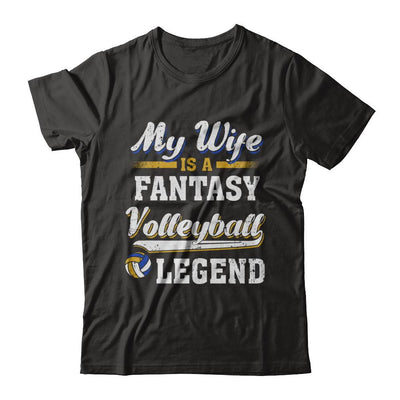 My Wife Is A Fantasy Volleyball Legend-T-Shirt & Hoodie-Classic T-Shirt-Black