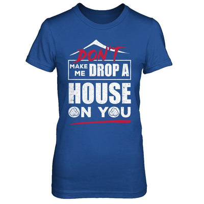 Don't Make Me Drop A House On You Halloween Witches-T-Shirt & Sweatshirt-Women's T-Shirt-Royal