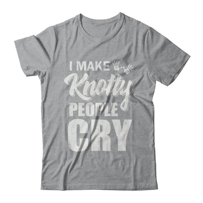 I Make Knotty People Cry Massage Therapist Gift-T-Shirt & Hoodie-Classic T-Shirt-Sport Grey