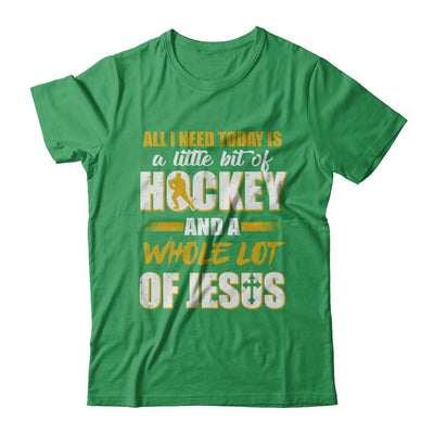 All I Need Today Is A Little Bit Of Hockey And A Whole Lot Of Jesus-T-Shirt & Hoodie-Premium T-Shirt-Kelly Green