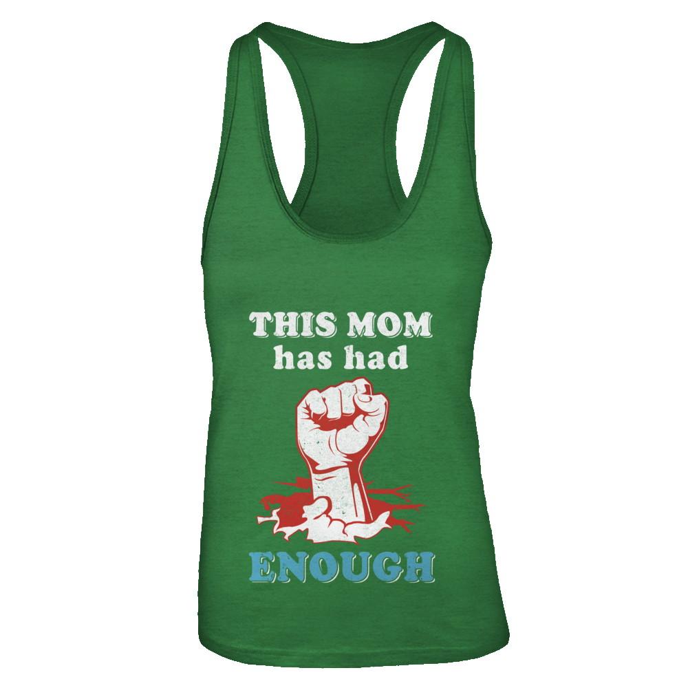 This Mom Has Had Enough School Protest-T-Shirt & Tank Top-Women's Ideal Racerback Tank-Kelly Green