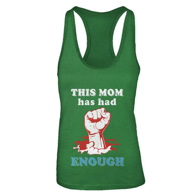 This Mom Has Had Enough School Protest-T-Shirt & Tank Top-Women's Ideal Racerback Tank-Kelly Green
