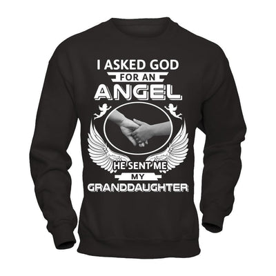 I Asked God For An Angel He Sent Me My Granddaughter-T-Shirt & Hoodie-Crewneck Sweatshirt-Black