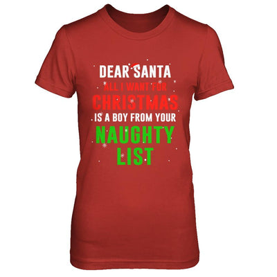 Dear Santa I Want For Christmas Is A Boy From Naughty List-T-Shirt & Sweatshirt-Women's T-Shirt-Red