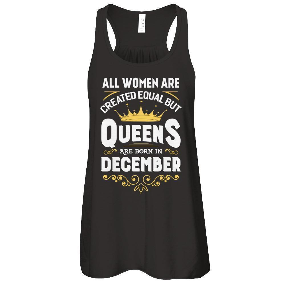 All Women Are Created Equal But Queens Are Born In December