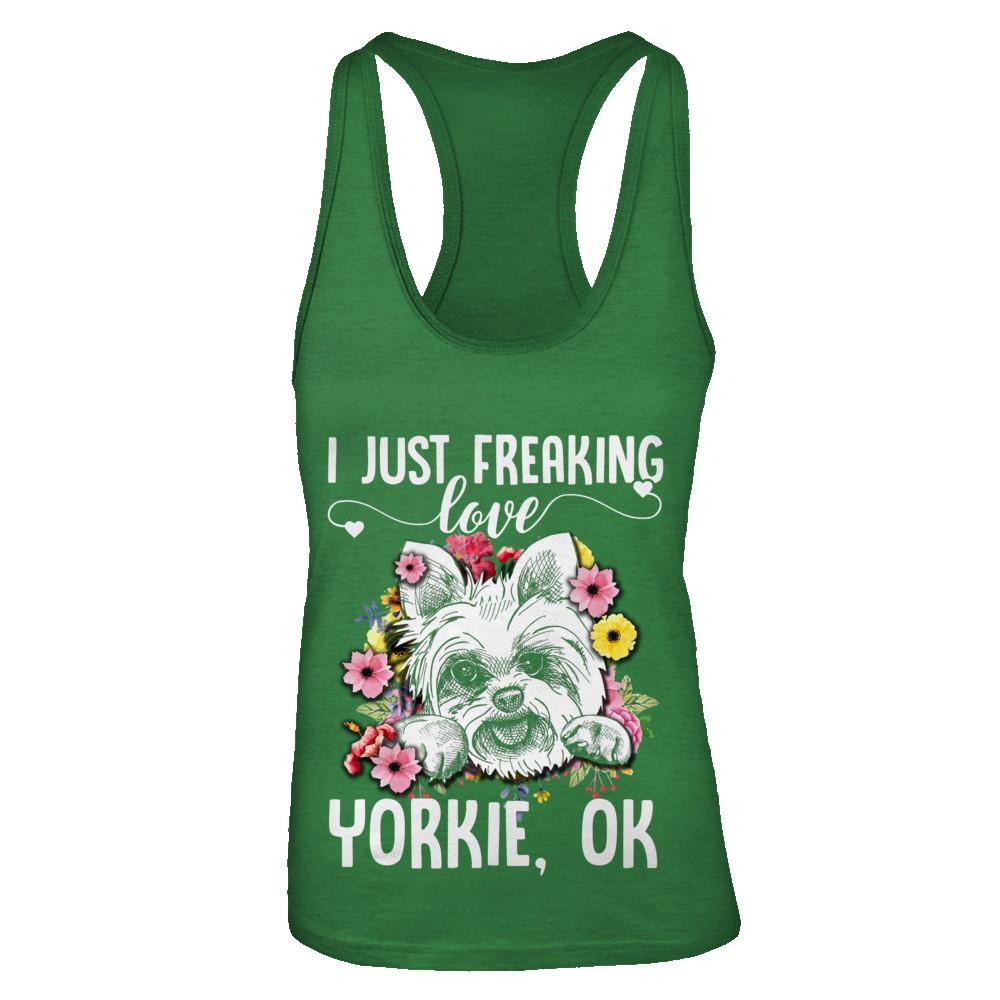 Dog I Just Freaking Love Yorkie-T-Shirt & Tank Top-