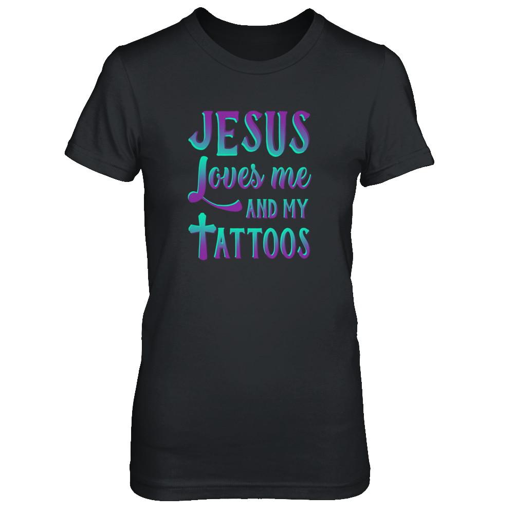 Jesus Just Love Me And My Tattoos Christian-T-Shirt & Tank Top-Women's T-Shirt-Black