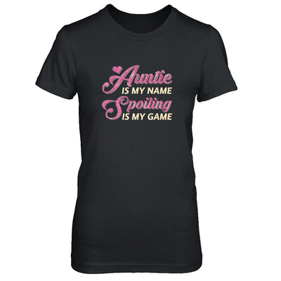 Auntie Is My Name Spoiling Is My Game-T-Shirt & Tank Top-Women's T-Shirt-Black