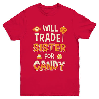 Will Trade Brother For Candy Funny Sister Halloween Youth-Youth Shirt-Youth T-Shirt-Red