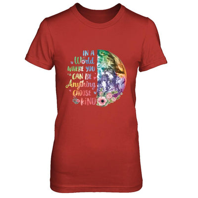 Earth In A World Where You Can Be Anything Be Kind-T-Shirt & Hoodie-Women's T-Shirt-Red