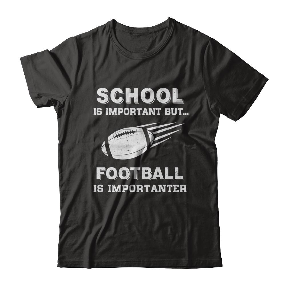 School Important Football Is Importanter Gift
