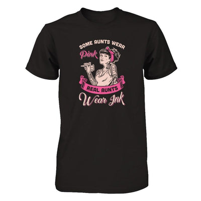 Some Aunts Wear Pink Real Aunts Wear Ink-T-Shirt & Tank Top-Premium T-Shirt-Black