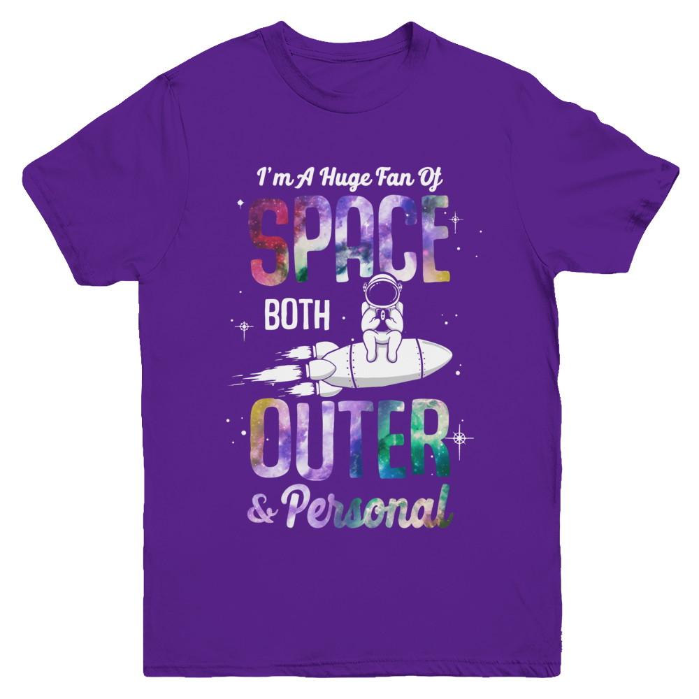 I'm A Huge Fan Of Space Both Outer And Personal Youth-Youth Shirt-Youth T-Shirt-Purple