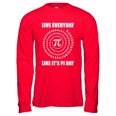 Pi Day Live Everyday Like It's Pi Day Math Distressed-T-Shirt & Hoodie-Long Sleeve T-Shirt-Red