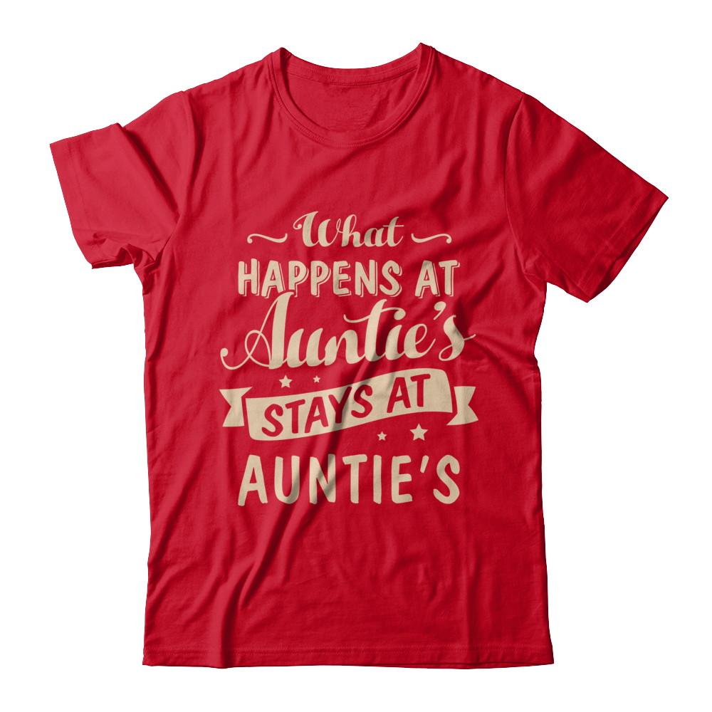 What Happens At Auntie's Stays At Auntie's-T-Shirt & Hoodie-Premium T-Shirt-Red